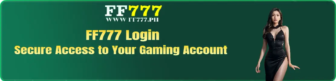 FF777 Login – Secure Access to Your Gaming Account