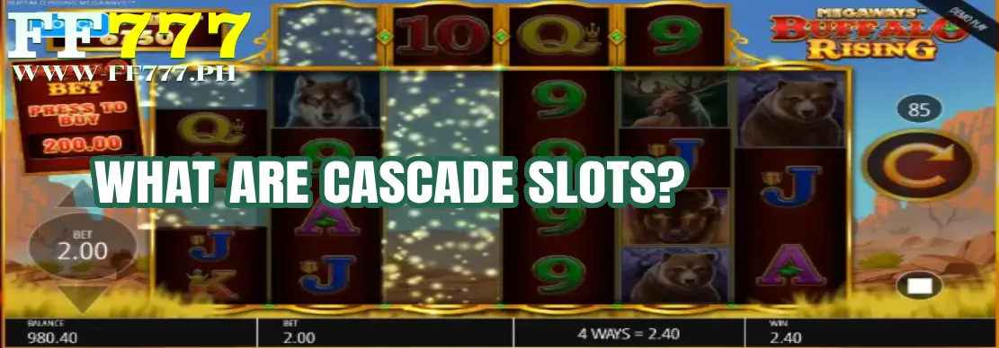 What are Cascade Slots_